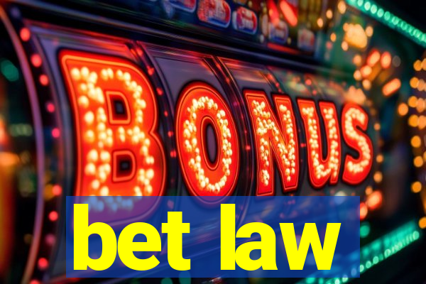 bet law